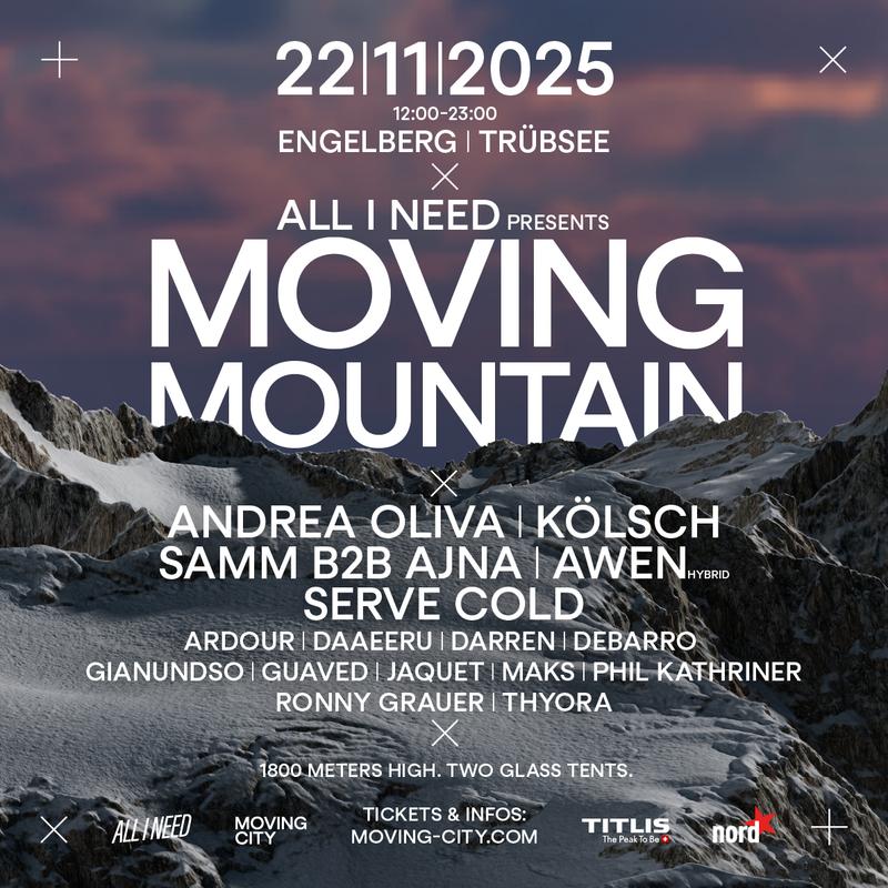 Moving Mountain Engelberg w/ Andrea Oliva, Kölsch & more