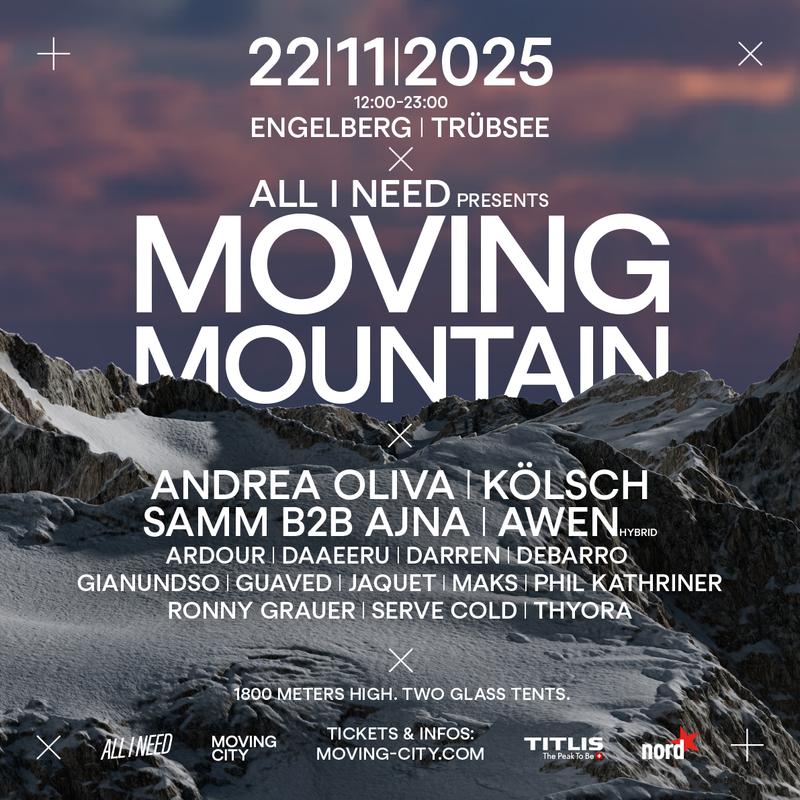 Moving Mountain Engelberg w/ Andrea Oliva, Kölsch & more